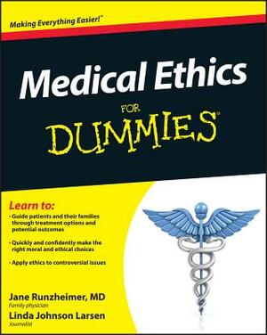Medical Ethics for Dummies by Linda Johnson Larsen, Jane Runzheimer