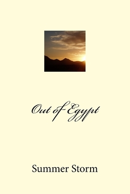 Out of Egypt by Summer Storm