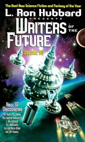 L. Ron Hubbard Presents Writers of the Future 15 by Diane Dillon, G. Scott Huggins, Jim C. Hines, Franklin Thatcher, Don Solosan, Manfred Gabriel, Nicole Montgomery, Tim Powers, W.G. Rowland, K.D. Wentworth, Gregory Janks, David W. Hill, Ron Collins, Amy Sterling Casil, Leo Dillon, Scott Nicholson, Algis Budrys, L. Ron Hubbard