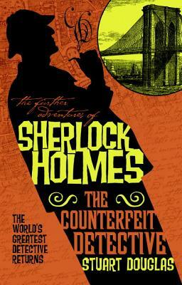 The Counterfeit Detective by Stuart Douglas