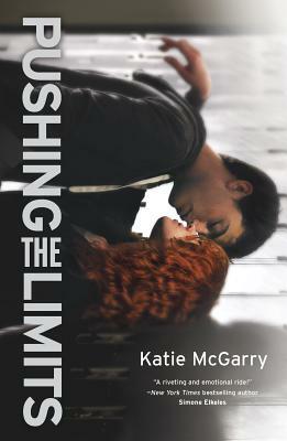 Pushing the Limits: An Award-Winning Novel by Katie McGarry