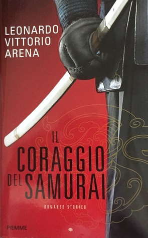 Il coraggio del samurai by Leonardo Vittorio Arena