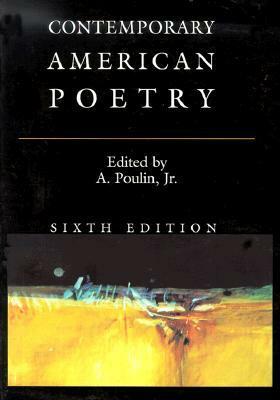 Contemporary American Poetry by A. Poulin Jr.