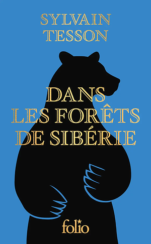 Dans les forets de Siberie by Sylvain Tesson