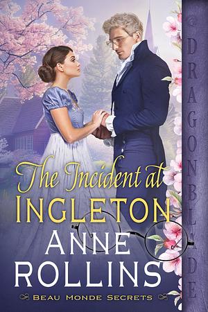 The Incident at Ingleton: A Regency Historical Romance by Anne Rollins