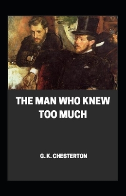 Man Who Knew Too Much Annotated by G.K. Chesterton