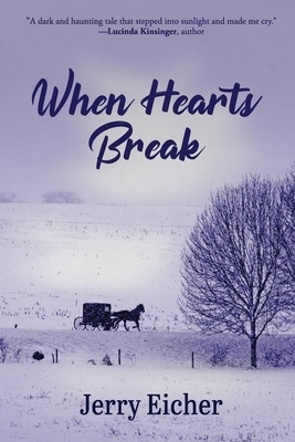 When Hearts Break by Jerry Eicher
