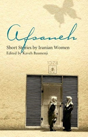 Afsaneh: Short Stories by Iranian Women by Kaveh Basmenji