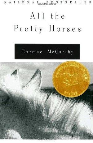 All thePretty Horses The Border Trilogy,Book 1(text only)Trade Paperback Edition by C.McCarthy by Cormac McCarthy, Cormac McCarthy