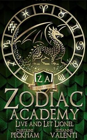 Zodiac Academy: Live And Let Lionel by Caroline Peckham