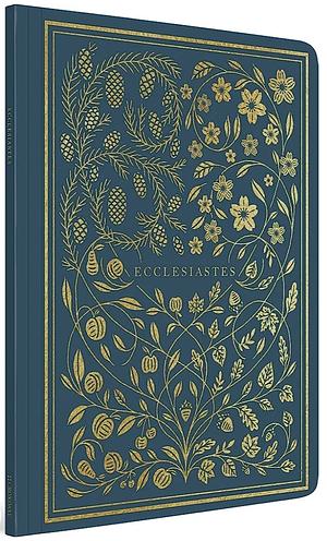 ESV Illuminated Scripture Journal: Ecclesiastes by Crossway