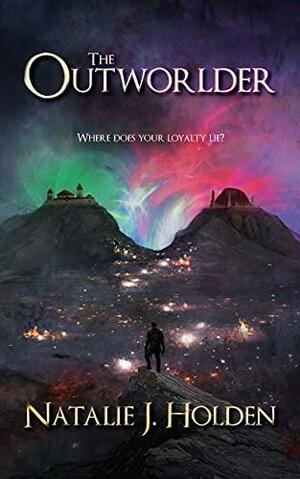 The Outworlder by Natalie J. Holden