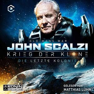 Die letzte Kolonie by John Scalzi