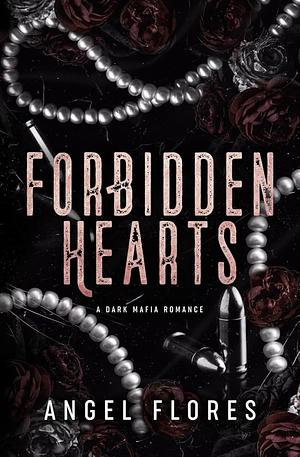 Forbidden Hearts by Angel Flores