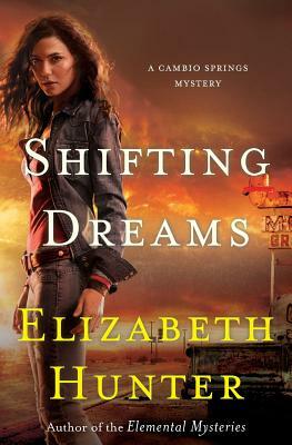Shifting Dreams: A Cambio Springs Mystery by Elizabeth Hunter