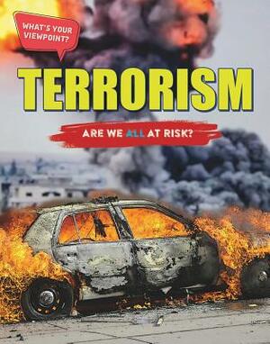 Terrorism: Are We All at Risk? by Anita Croy