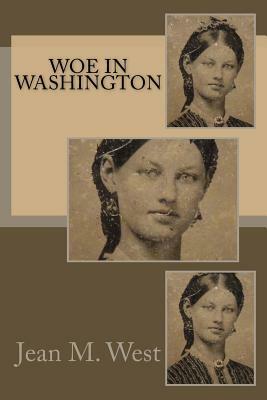 Woe in Washington by Jean M. West