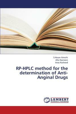 Rp-HPLC Method for the Determination of Anti-Anginal Drugs by Rasheed Anas, Amrohi S. Hasan, Nazneen Afra