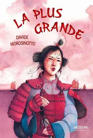 La Plus Grande by Davide Morosinotto