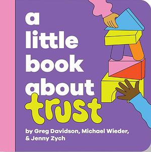 A Little Book about Trust: Start Them Early by Emma Wolf