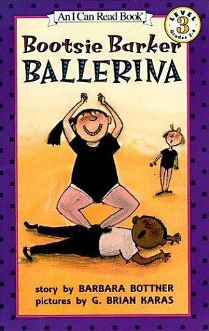 Bootsie Barker Ballerina by Barbara Bottner