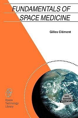 Fundamentals of Space Medicine by Gilles Clement