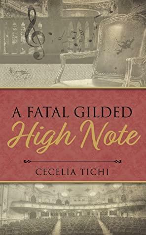 A Fatal Gilded High Note by Cecelia Tichi