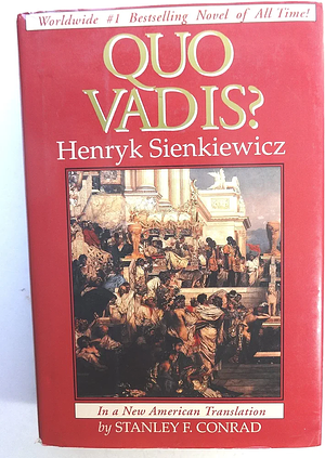 Quo Vadis? by W.S. Kuniczak, Henryk Sienkiewicz