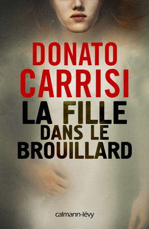 La fille dans le brouillard by Donato Carrisi