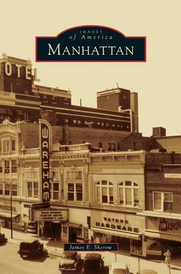 Manhattan by James E. Sherow