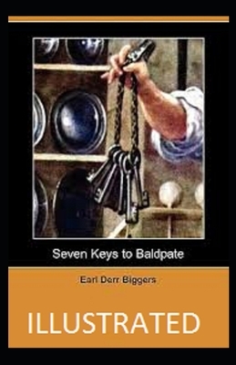 Seven Keys to Baldpate Illustrated by Earl Derr Biggers