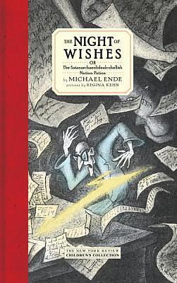 The Night of Wishes: or The Satanarchaeolidealcohellish Notion Potion by Michael Ende, Heike Schwarzbauer