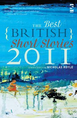 The Best British Short Stories 2011 by Nicholas Royle