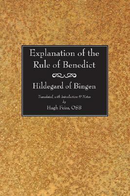 Explanation of the Rule of Benedict by Hildegard Of Bingen