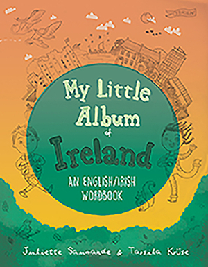 My Little Album of Ireland by Juliette Saumande