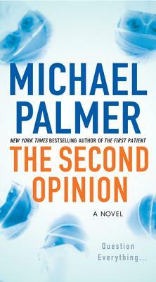 The Second Opinion by Michael Palmer