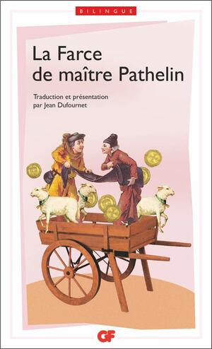 La Farce de Maître Pierre Pathelin by Jean Dufournet, Anonymous