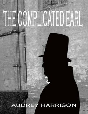 The Complicated Earl by Audrey Harrison