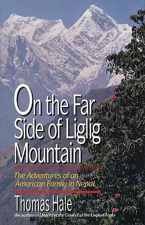 On the Far Side of Liglig Mountain by Thomas Hale, Thomas Hale