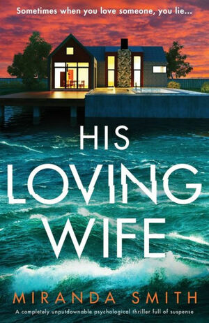 HIS LOVING WIFE by Miranda Smith