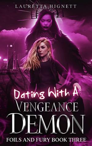 Dating With A Vengeance Demon by Lauretta Hignett