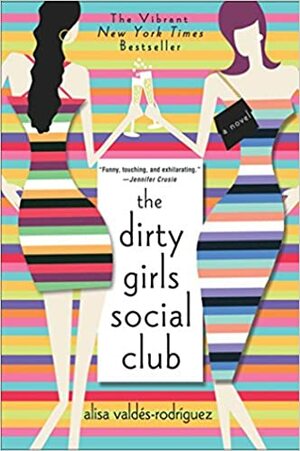 The Dirty Girls Social Club by Alisa Valdes