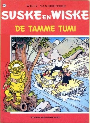 De tamme tumi by Willy Vandersteen, Paul Geerts