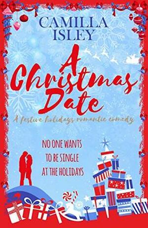 A Christmas Date by Camilla Isley