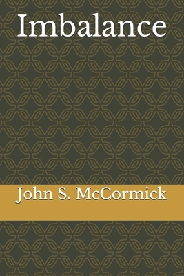 Imbalance by John S. McCormick