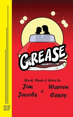 Grease by Jim Jacobs, Warren Casey