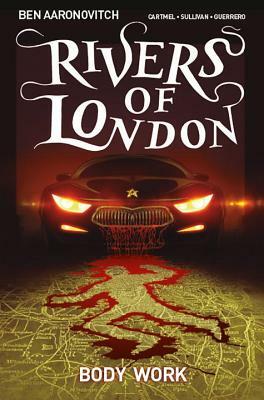 Rivers of London Vol. 1: Body Work by Andrew Cartmel, Ben Aaronovitch