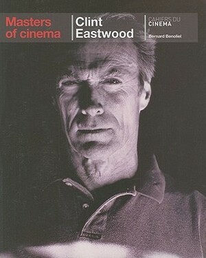 Masters of Cinema: Clint Eastwood by Bernard Benoliel