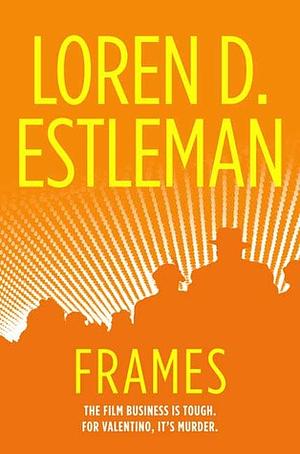 Frames by Loren D. Estleman