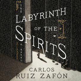 The Labyrinth of the Spirits by Carlos Ruiz Zafón